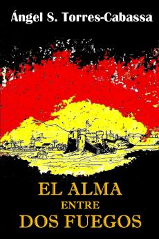 El alma entre dos fuegos