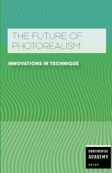 The Future of Photorealism - Innovations in Technique