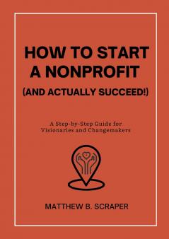 How to Start a Nonprofit (and Actually Succeed!)