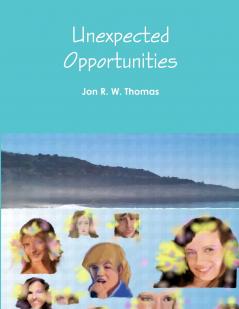 Unexpected Opportunities