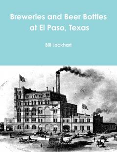 Breweries and Beer Bottles at El Paso Texas