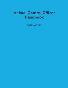 Animal Control Officer Handbook