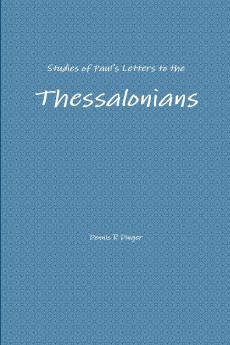 Studies of Paul's Letters to the Thessalonians