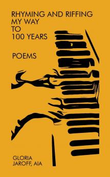 Rhyming and Riffing My Way to 100 Years
