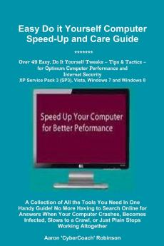 Easy Do It Yourself Computer Speed-Up & Care Guide!