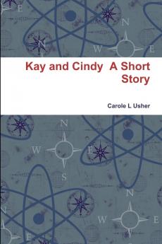 Kay and Cindy  A Short Story