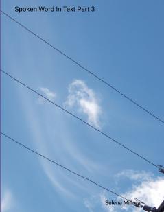 Spoken Word In Text Part 3