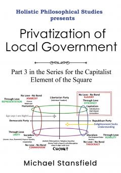 Holistic Philosophical Studies presents Privatization of Local Government