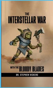 The Interstellar War with the Bloody Blades