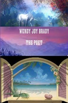 WENDY JOY BRADY THE POET