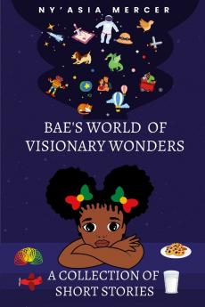 Bae's World  of  Visionary Wonders