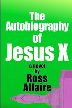 The Autobiography of Jesus X (6x9 Paperback)
