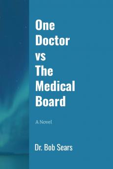 One Doctor vs The Medical Board