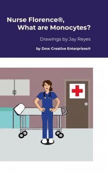 Nurse Florence® What are Monocytes?