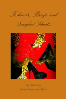 Fishnets Briefs and Tangled sheets