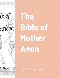The Bible of Mother Aeon