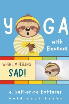 Yoga With Eleonora When I'm Feeling Sad!