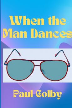 When the Man Dances