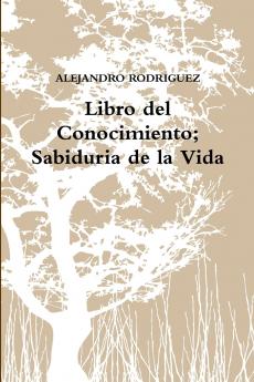 Libro del Conocimiento; Sabiduria de la Vida