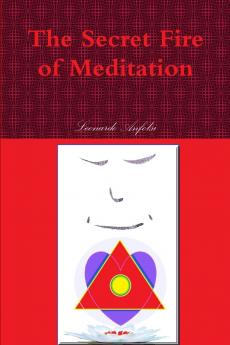 The Secret Fire of Meditation