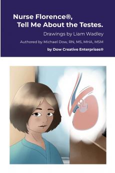 Nurse Florence® Tell Me About the Testes.