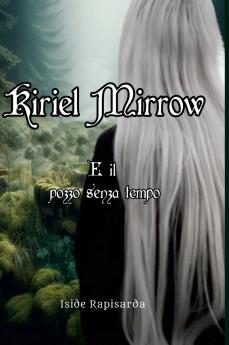 Kiriel Mirrow e il pozzo senza tempo