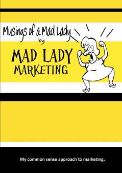 MUSINGS OF A MAD LADY