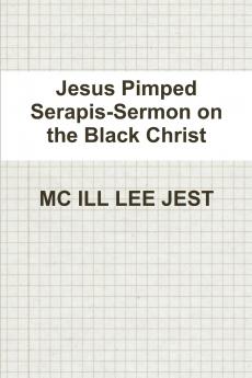 Jesus Pimped Serapis-Sermon on the Black Christ