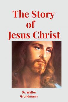 The Story of Jesus Christ