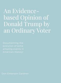 An Evidence-based Opinion of Donald Trump