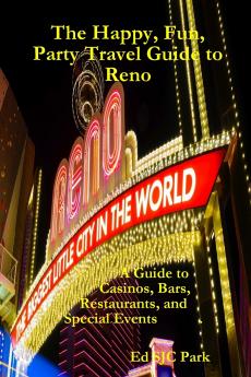 The Happy Fun Party Travel Guide to Reno