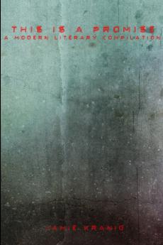 This Is A Promise - A Modern Literary Compilation