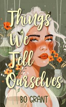Things We Tell Ourselves