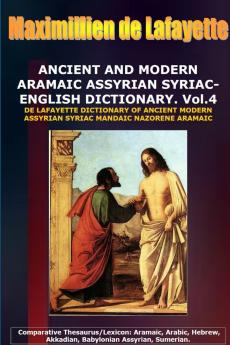 ANCIENT AND MODERN ARAMAIC ASSYRIAN SYRIAC-ENGLISH DICTIONARY. Vol. 4