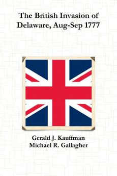 The British Invasion of Delaware Aug-Sep 1777