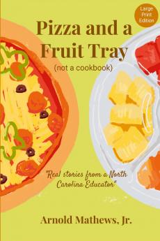 Pizza and a Fruit Tray - Large Print