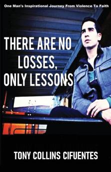 There Are No Losses Only Lessons