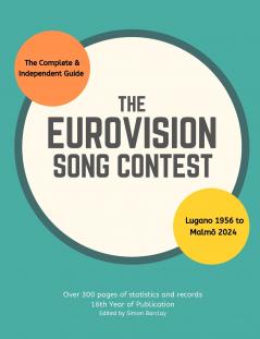 The Complete & Independent Guide to the Eurovision Song Contest 2024