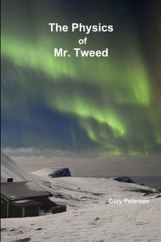 The Physics of Mr. Tweed