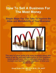 How To Sell A Business For The Most Money THIRD EDITION