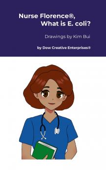 Nurse Florence® What is E. coli?