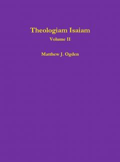 Theologiam Isaiam (Volume II)