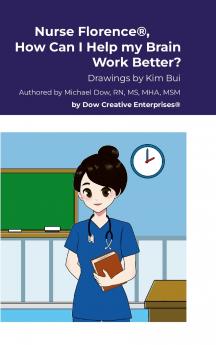 Nurse Florence® How Can I Help my Brain Work Better?
