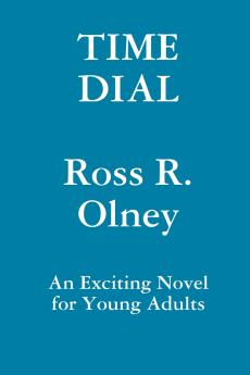 Time Dial  A Novel for Young Readers