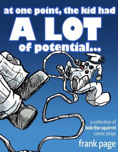 at one point the kid had A LOT of potential...