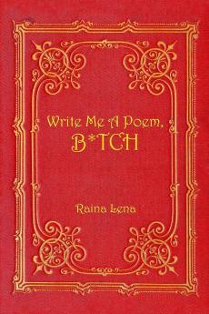 Write Me a Poem B*tch