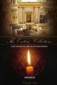 The Esoteric Collections The Magical Keys of Solomon Book III