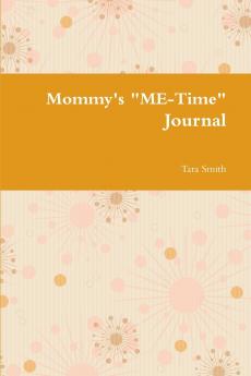 Mommy's ME-Time Journal