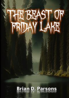 The Beast of Friday Lake