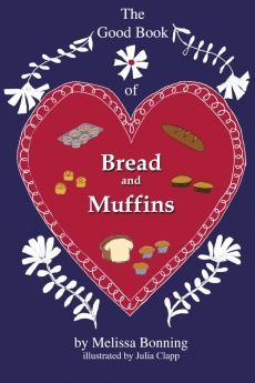 The Good Book of Bread and Muffins